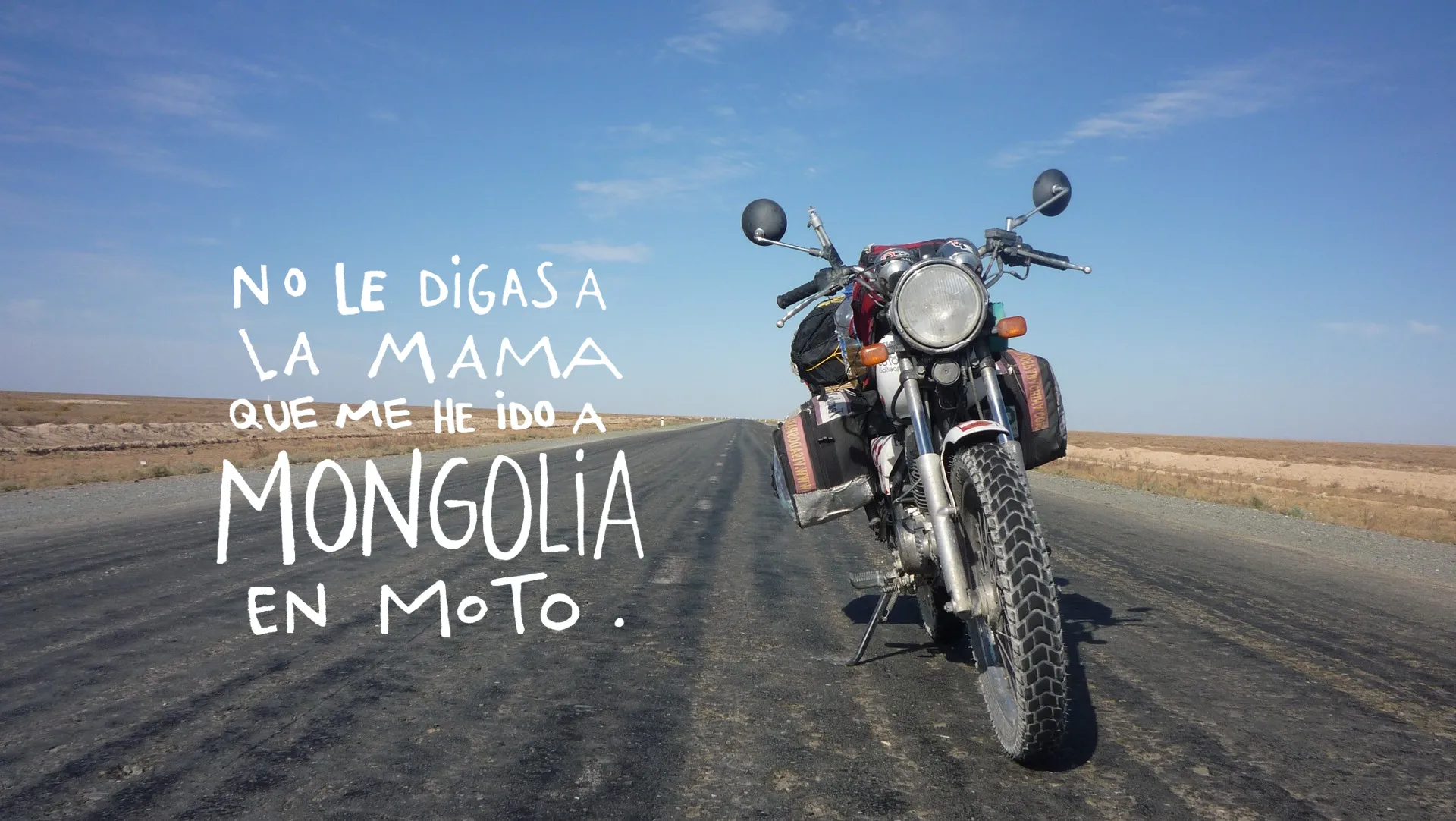 Biblioteca motera: no le digas a mamá que me he ido a Mongolia en moto